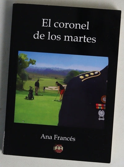 El coronel de los martes