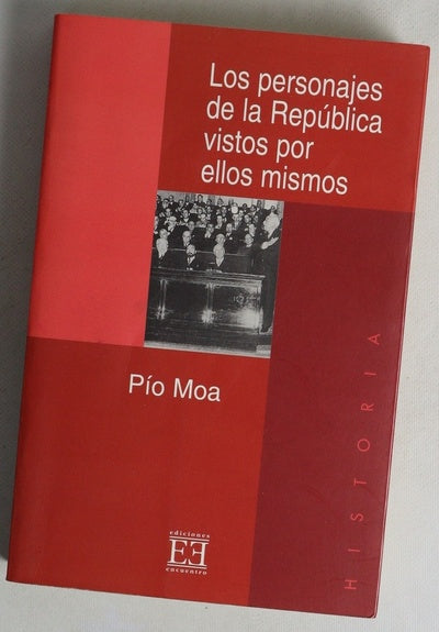Los personajes de la República vistos por ellos mismos
