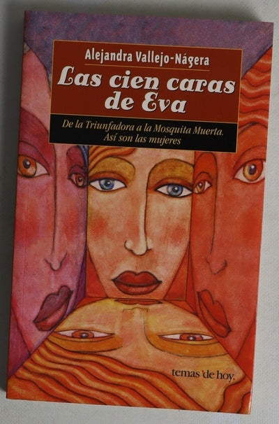Las cien caras de Eva de la triunfadora a la mosquita muerta : así son las mujeres
