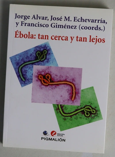 Ébola, tan cerca y tan lejos