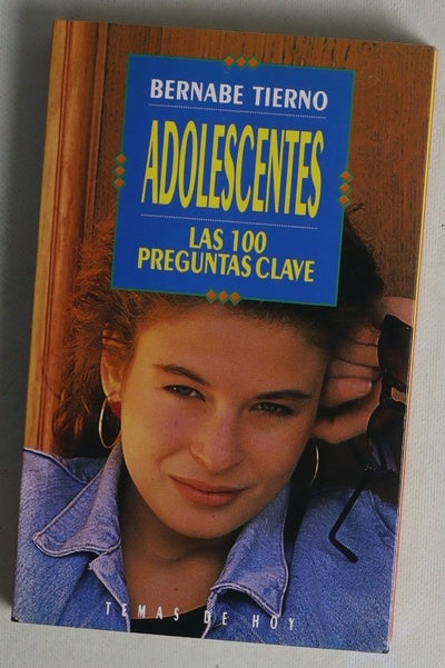 Adolescentes las 100 preguntas clave