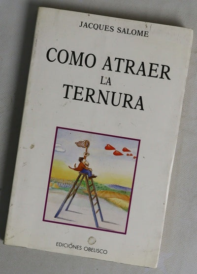 Cómo atraer la ternura