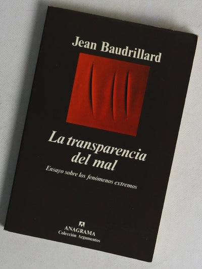 La transparencia del mal ensayo sobre los fenómenos extremos