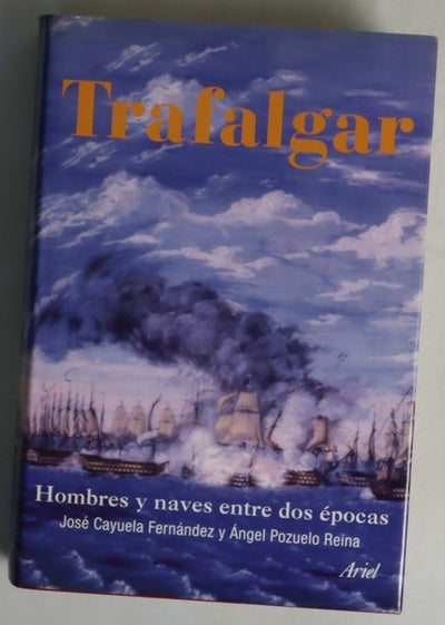 Trafalgar hombres y naves entre dos épocas
