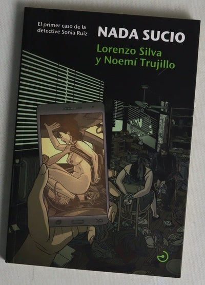 Nada sucio : el primer caso de la detective Sonia Ruiz