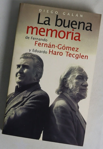 La buena memoria de Fernando Fernán-Gómez y Eduardo Haro Tecglen