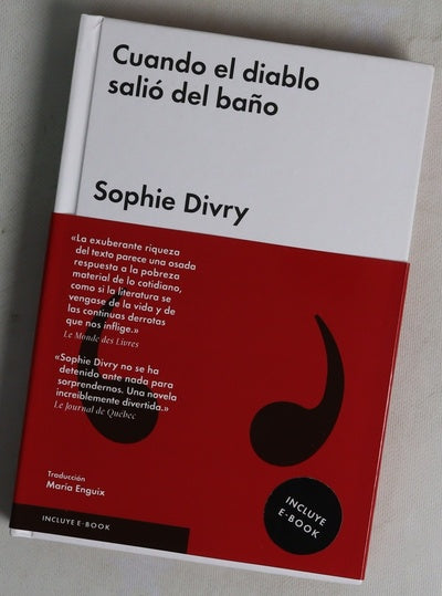 Cuando el diablo salió del baño : novela improvisada, disruptiva y poco seria