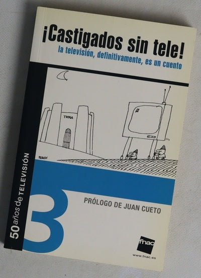 Castigados sin tele, la televisión, definitivamente, es un cuento.