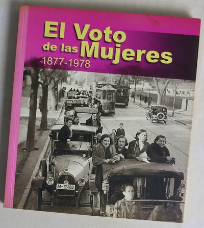 El voto de las mujeres, 1877-1978 exposición : Biblioteca Nacional (Sala Siglo XX), 4 de noviembre - 7 de diciembre de 2003