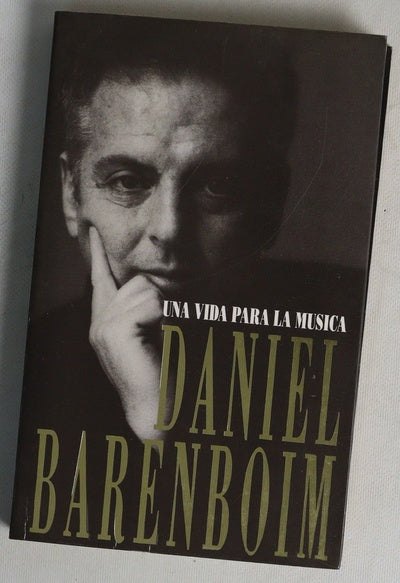 Daniel Barenboim una vida para la música