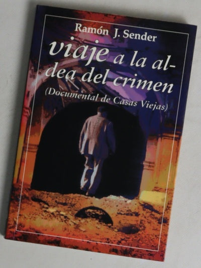 Viaje a la aldea del crimen : documental de Casas Viejas