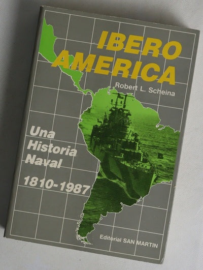 Iberoamérica una historia naval, 1810-1987