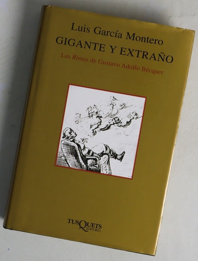 Gigante y extraño las "Rimas" de Gustavo Adolfo Bécquer