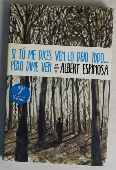 Si tú me dices ven lo dejo todo-- pero dime ven