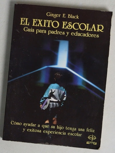 El éxito escolar guía para padres y educadores