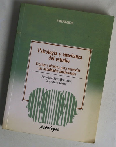 Psicología y enseñanza del estudio Teorías y técnicas para potenciar las habilidades intelectuales