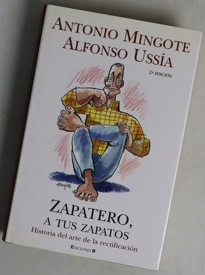 Zapatero, a tus zapatos historia del arte de la rectificación