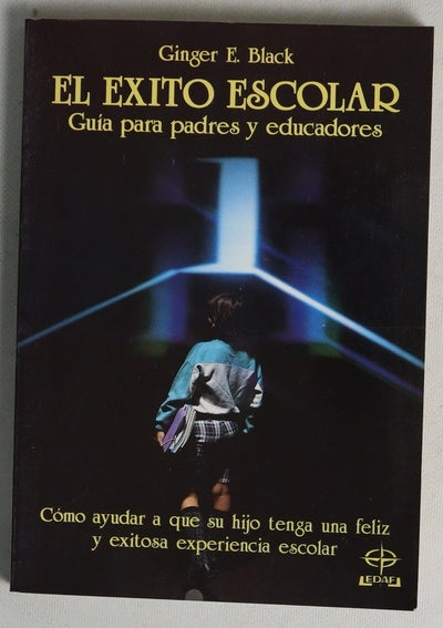 El éxito escolar guía para padres y educadores