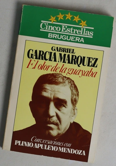 El olor de la guayaba conversaciones con Plinio Apuleyo Mendoza