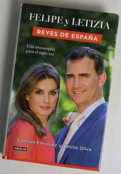 Felipe y Letizia. Reyes de España : una monarquía para el siglo XXI