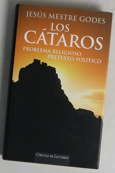Los cátaros problema religioso, pretexto político