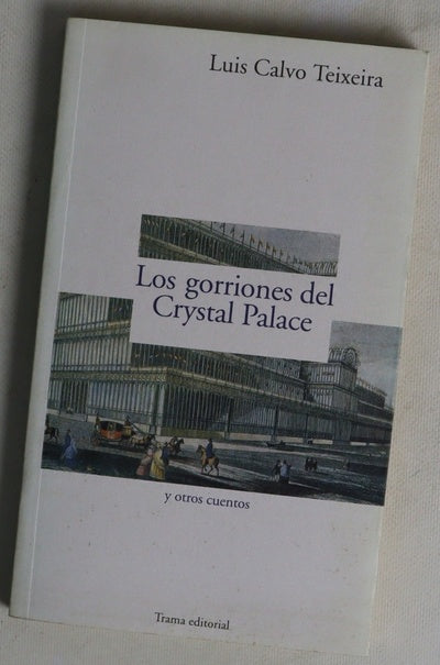 Los gorriones del Crystal Palace y otros cuentos