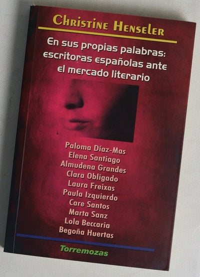 En sus propias palabras: escritoras españolas ante el mercado literario