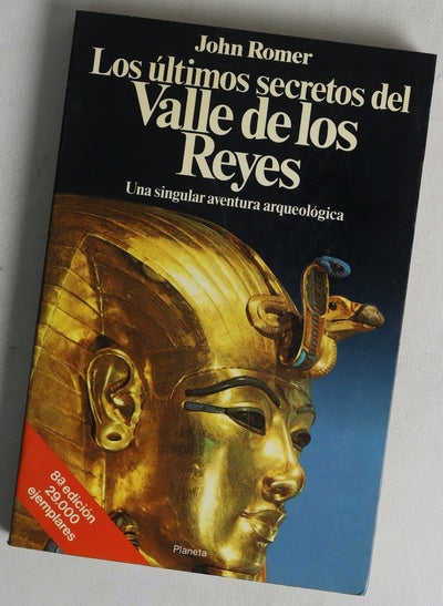 Los últimos secretos del Valle de los Reyes una singular aventura arqueológica