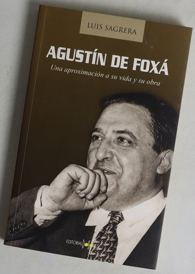 Agustín de Foxá una aproximación a su vida y su obra
