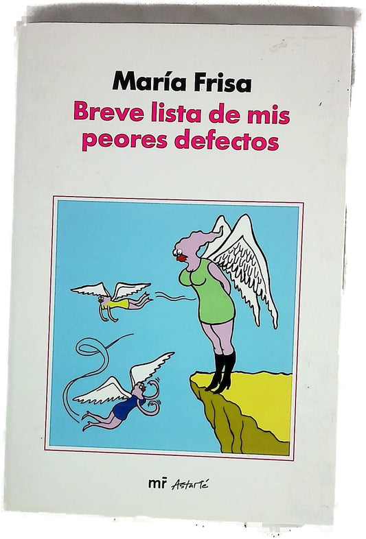 Breve lista de mis peores defectos