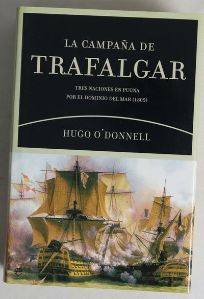 La campaña de Trafalgar tres naciones en pugna por el dominio del mar (1805)