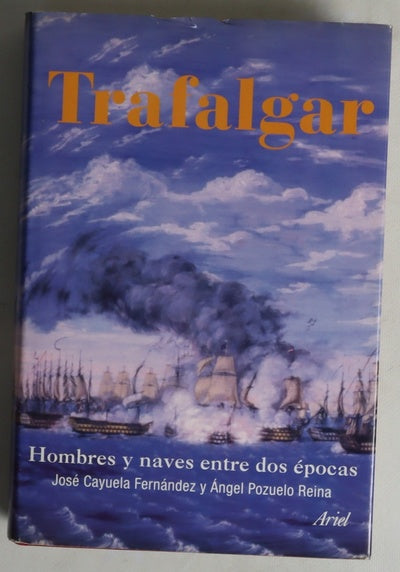 Trafalgar hombres y naves entre dos épocas