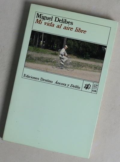 Mi vida al aire libre memorias deportivas de un hombre sedentario