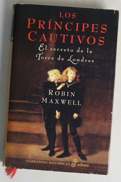 Los príncipes cautivos el secreto de la Torre de Londres
