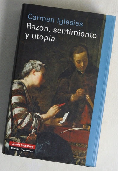 Razón, sentimiento y utopía