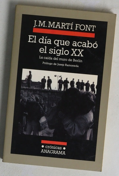 El día que acabó el siglo XX la caída del muro de Berlín