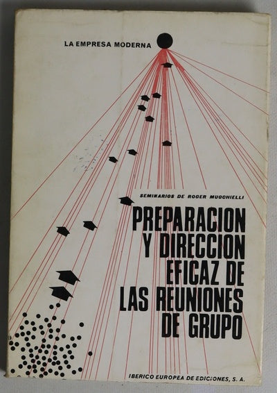 Preparación y dirección eficaz de las reuniones de grupo