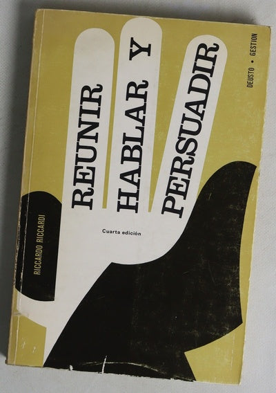 Reunir, hablar y persuadir