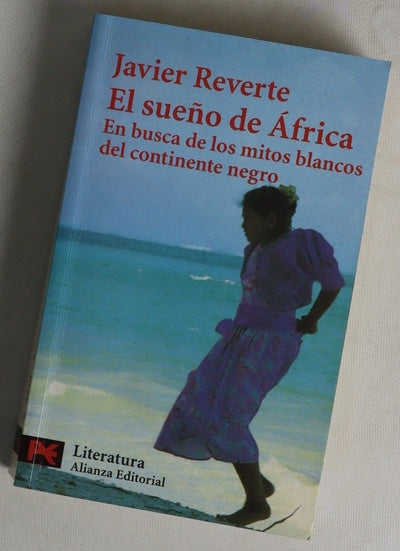 El sueño de África en busca de los mitos blancos del continente negro