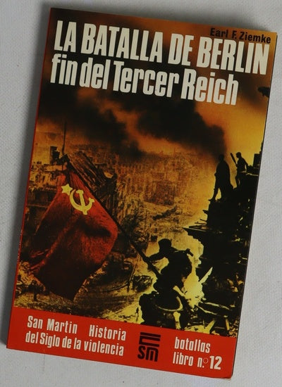 La Batalla de Berlín fin del Tercer Reich