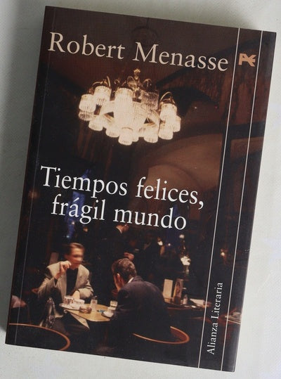 Tiempos felices, frágil mundo
