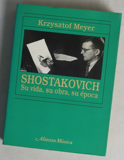 Schostakovich su vida, su obra, su época