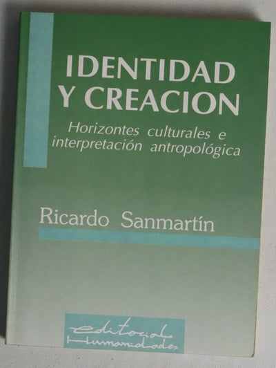 Identidad y creación horizontes culturales e interpretación antropológica