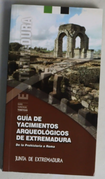 Guía de yacimientos arqueológicos de extremadura