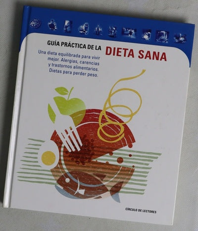 Guía práctica de la dieta sana una dieta equilibrada para vivir mejor ...