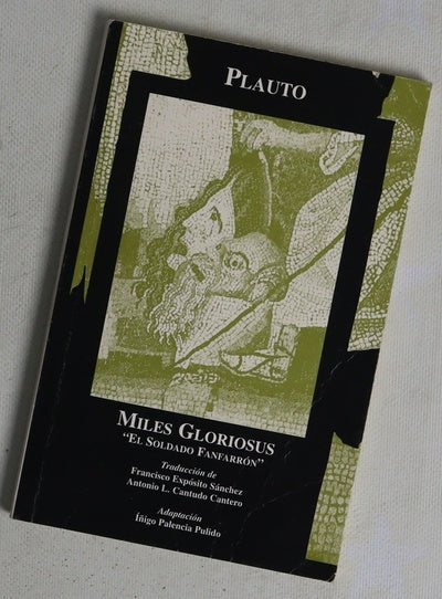 Miles gloriosus ("el soldado fanfarrón")