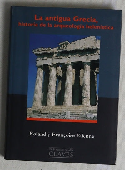 La antigua Grecia, historia de la arqueología helenistica