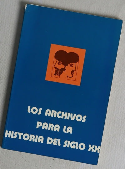 Los archivos para la historia del siglo XX
