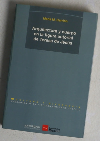 Arquitectura y cuerpo en la figura autorial de Teresa de Jesús