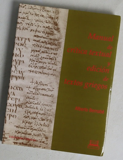 Manual de crítica textual y edición de textos griegos